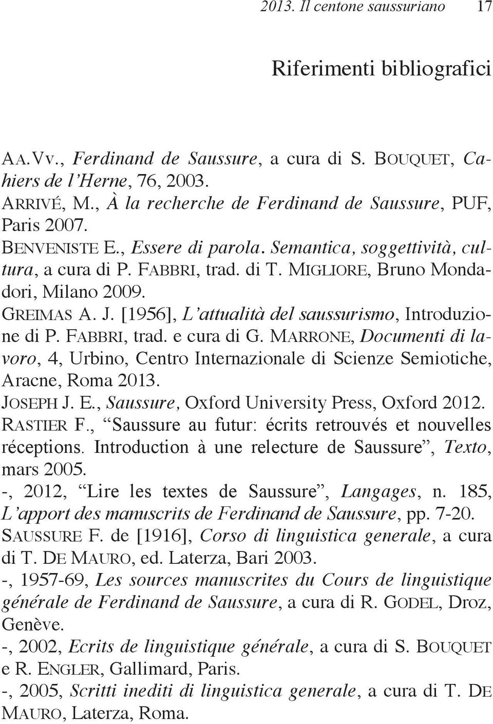 GREIMAS A. J. [1956], L attualità del saussurismo, Introduzione di P. FABBRI, trad. e cura di G.