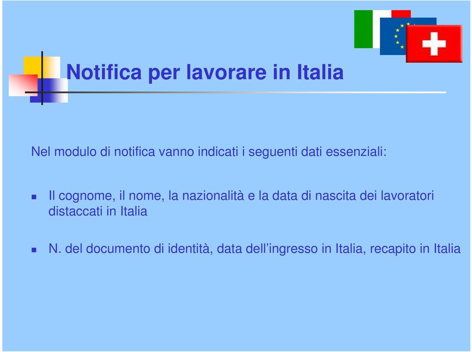 nazionalità e la data di nascita dei lavoratori distaccati in