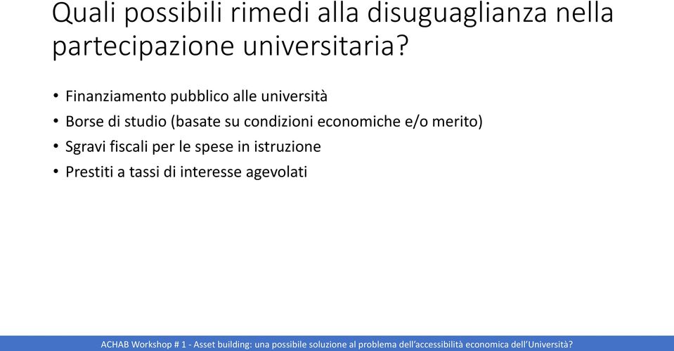 Finanziamento pubblico alle università Borse di studio (basate su