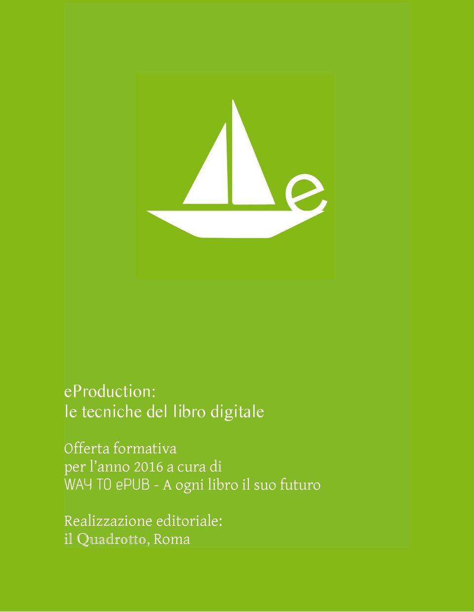 WAY TO epub - A ogni libro il suo futuro