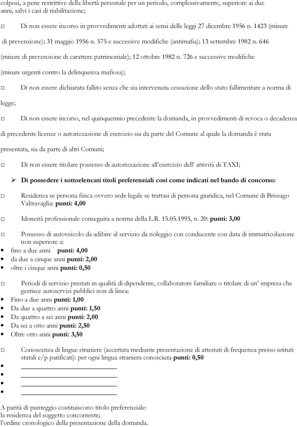 646 (misure di prevenzione di carattere patrimoniale); 12 ottobre 1982 n.