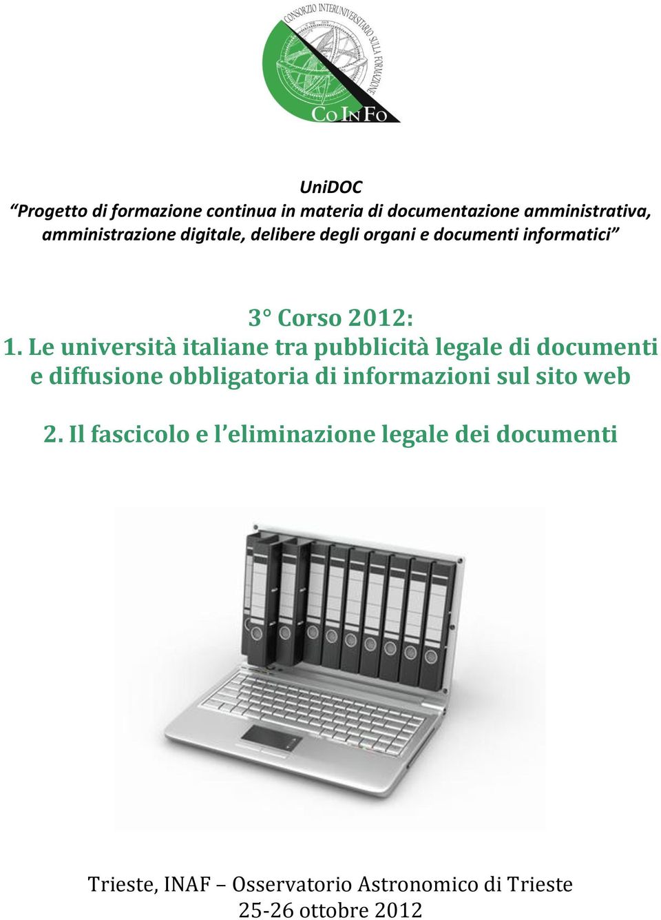 Le università italiane tra pubblicità legale di documenti e diffusione obbligatoria di informazioni