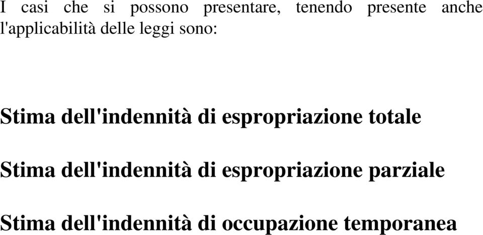 espropriazione totale Stima dell'indennità di