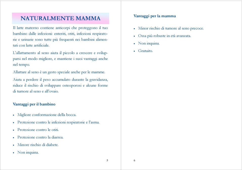 Allattare al seno è un gesto speciale anche per le mamme.