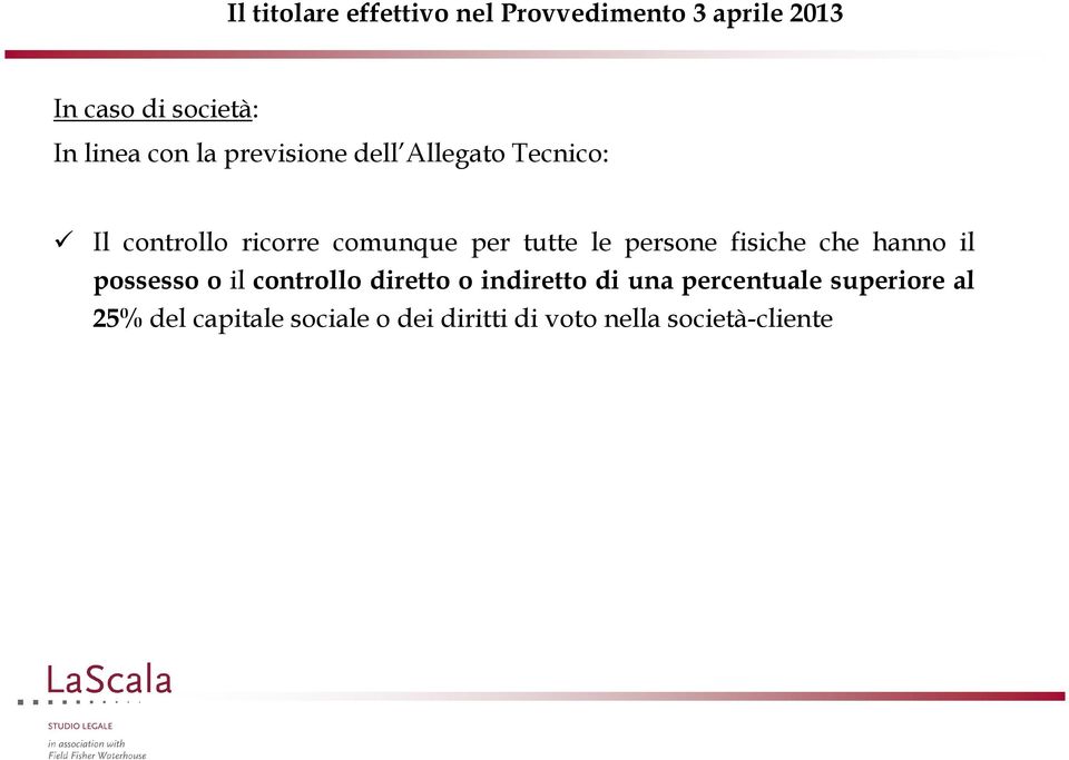 possesso o il controllo diretto o indiretto di una percentuale