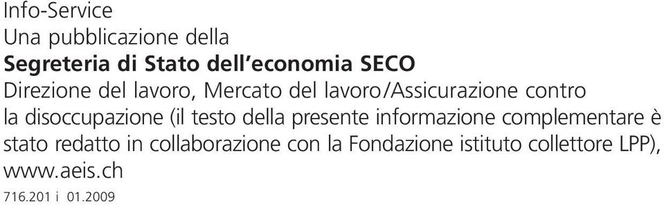 disoccupazione (il testo della presente informazione complementare è stato