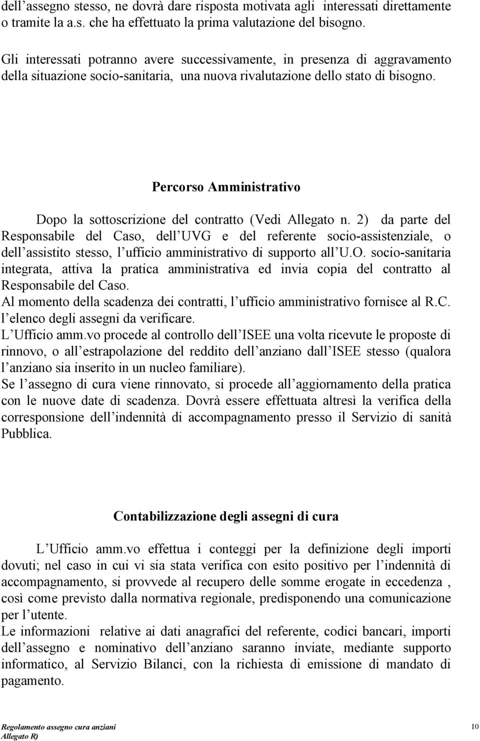 Percorso Amministrativo Dopo la sottoscrizione del contratto (Vedi Allegato n.