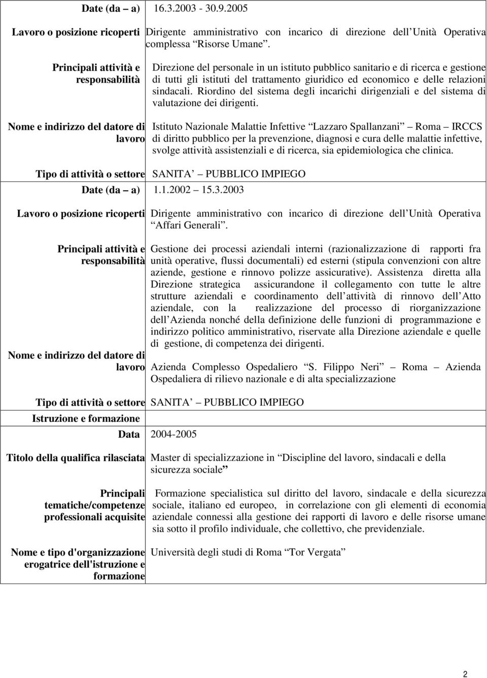 Riordino del sistema degli incarichi dirigenziali e del sistema di valutazione dei dirigenti.