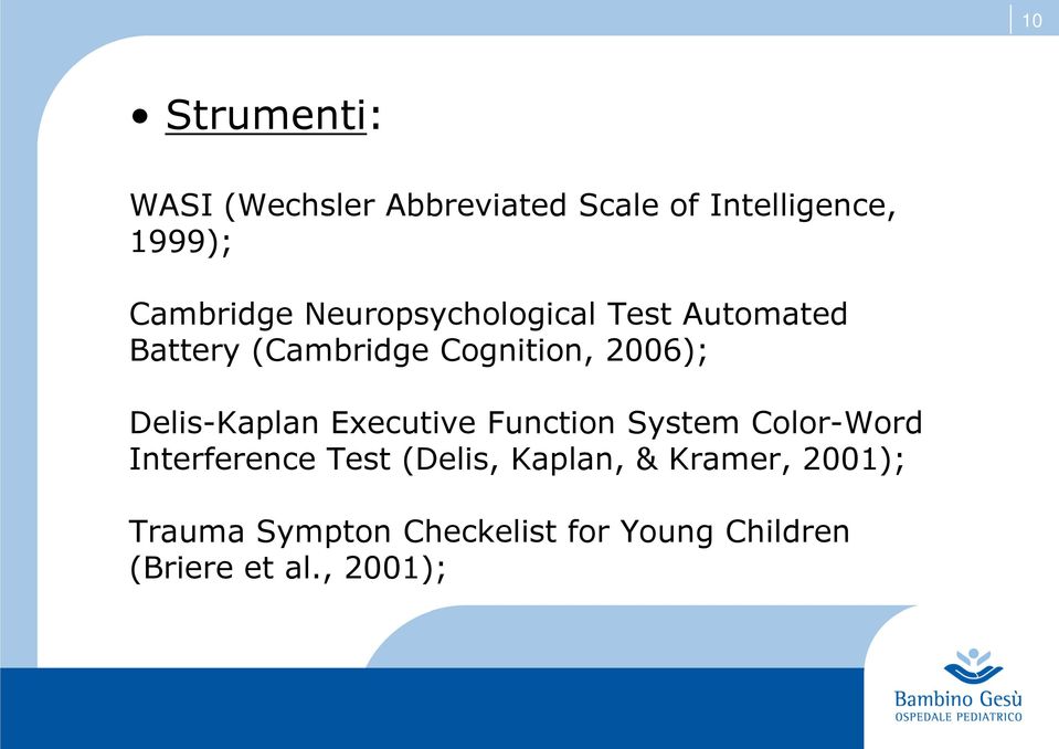 2006); Delis-Kaplan Executive Function System Color-Word Interference Test