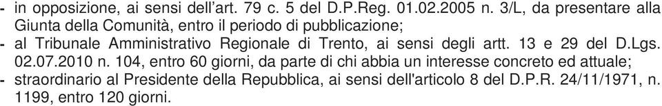 Regionale di Trento, ai sensi degli artt. 13 e 29 del D.Lgs. 02.07.2010 n.