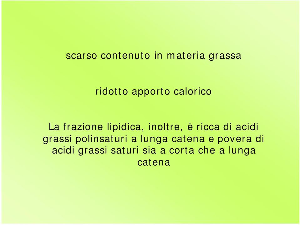 acidi grassi polinsaturi a lunga catena e povera