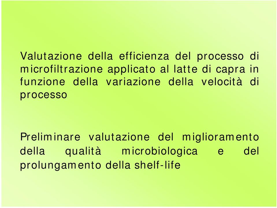 velocità di processo Preliminare valutazione del miglioramento