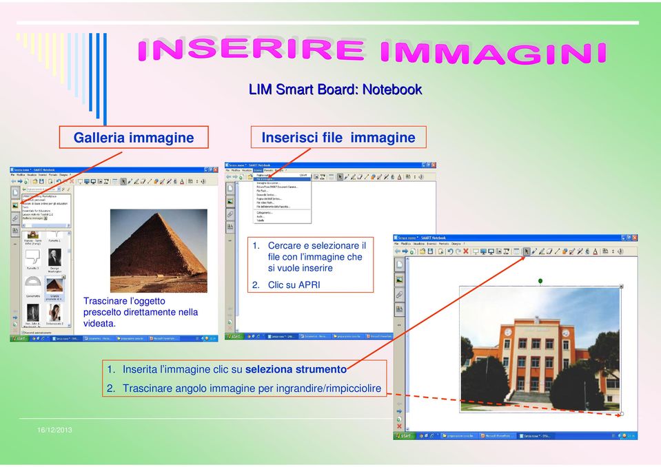 oggetto prescelto direttamente nella videata. 2. Clic su APRI 1.