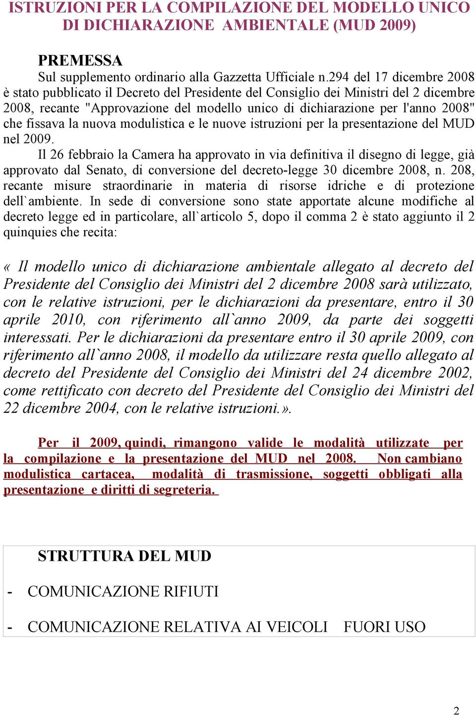 fissava la nuova modulistica e le nuove istruzioni per la presentazione del MUD nel 2009.