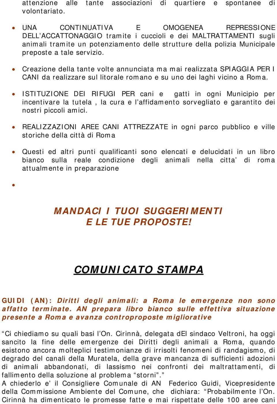 servizio. Creazione della tante volte annunciata ma mai realizzata SPIAGGIA PER I CANI da realizzare sul litorale romano e su uno dei laghi vicino a Roma.