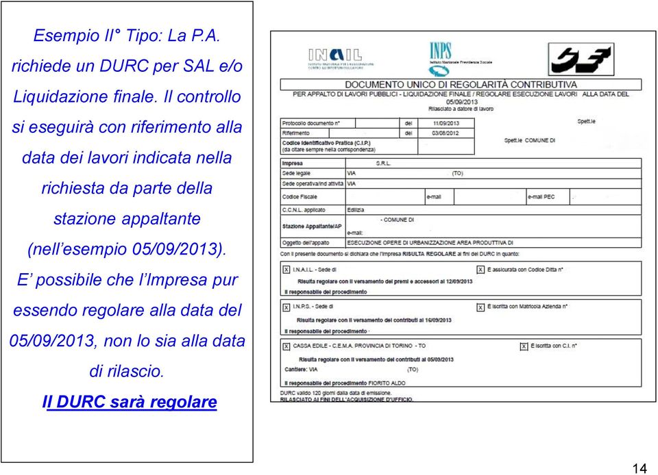 da parte della stazione appaltante (nell esempio 05/09/2013).