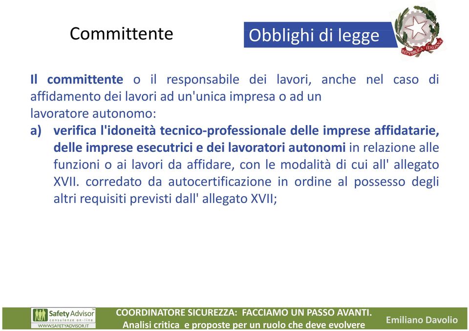 delle imprese esecutrici e dei lavoratori autonomi in relazione alle funzioni i oai lavori da affidare, con le modalità di