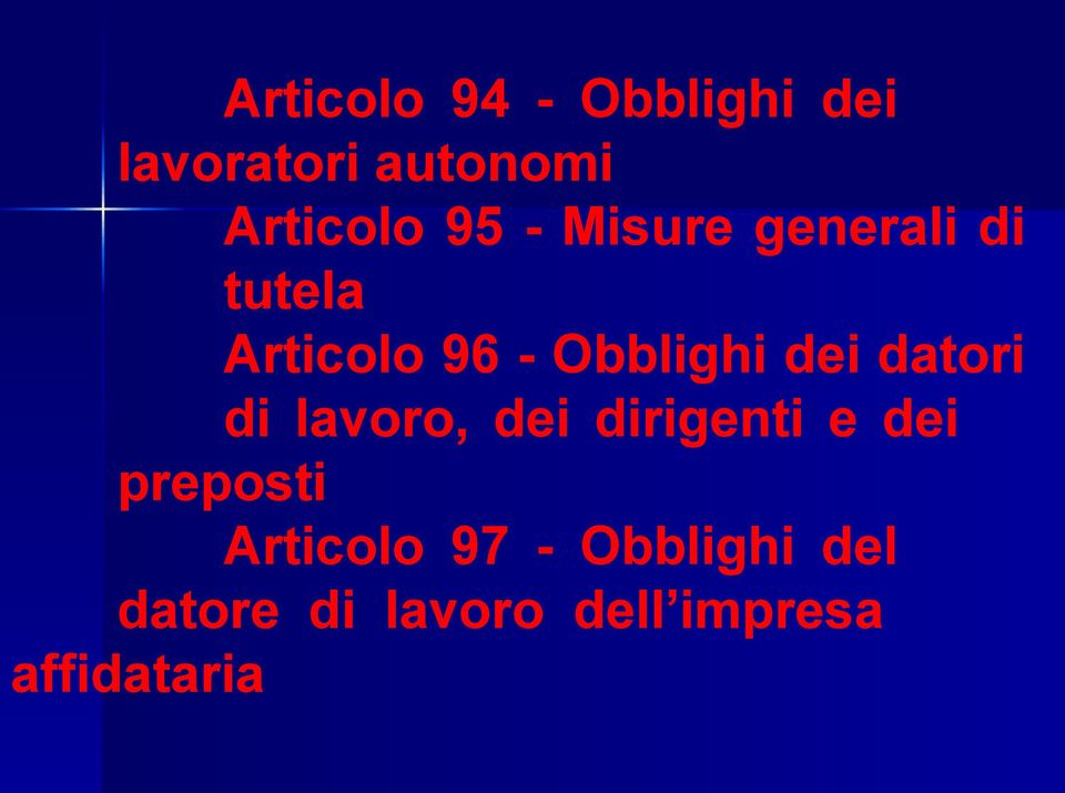 datori di lavoro, dei dirigenti e dei preposti Articolo