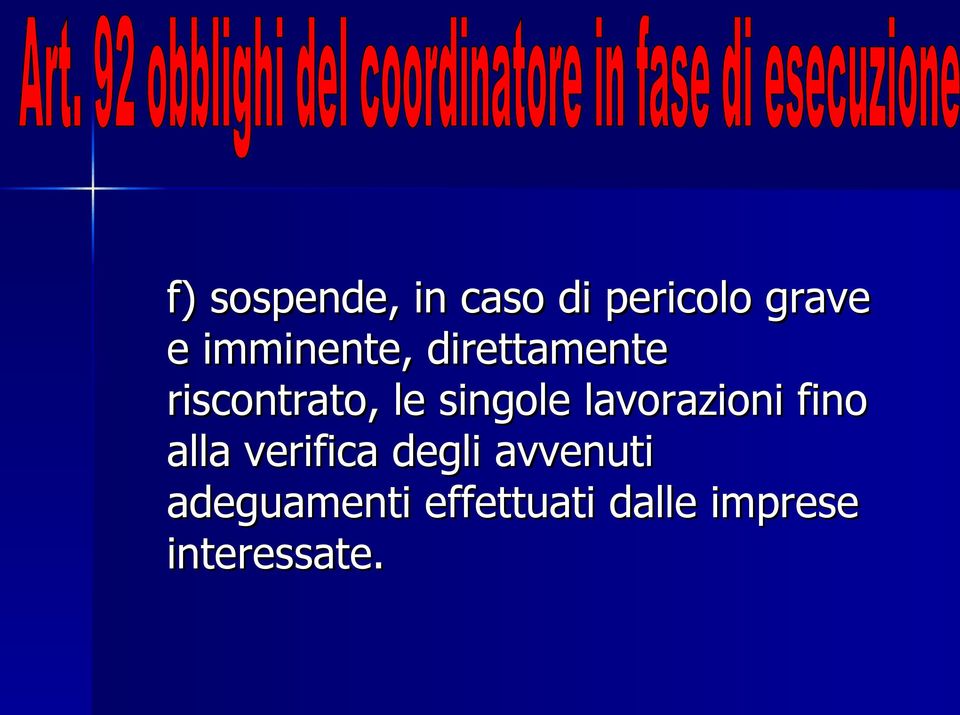 singole lavorazioni fino alla verifica degli