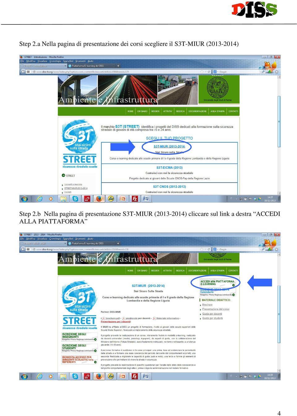 scegliere il S3T-MIUR (2013-2014) b Nella pagina