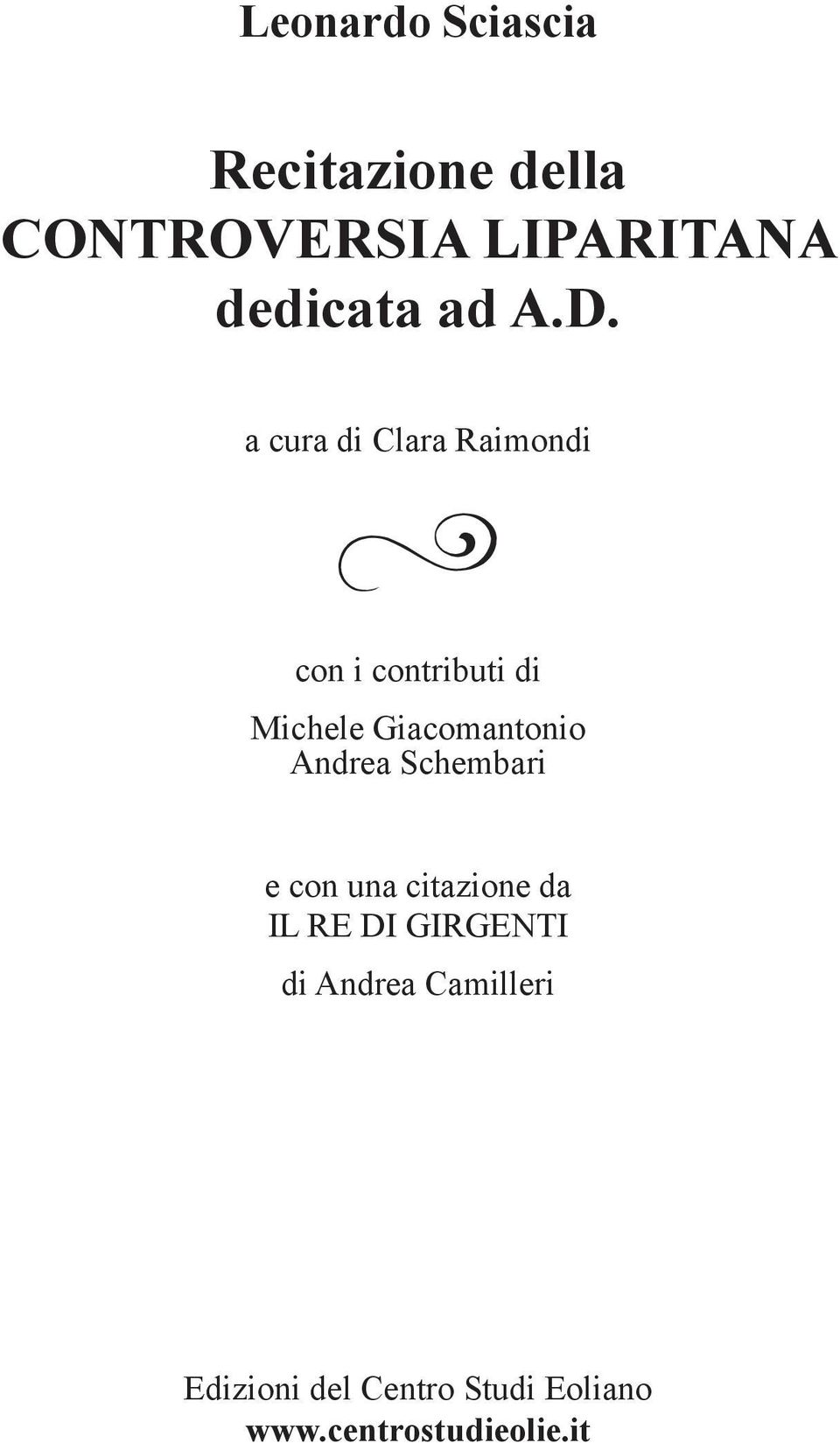 a cura di Clara Raimondi z con i contributi di Michele Giacomantonio