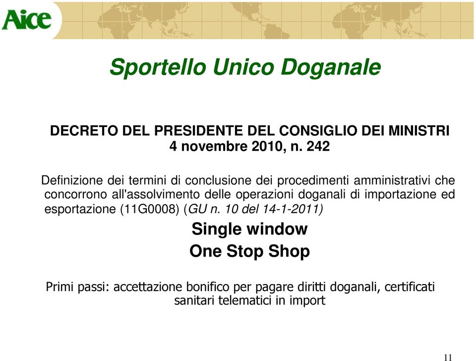 delle operazioni doganali di importazione ed esportazione (11G0008) (GU n.