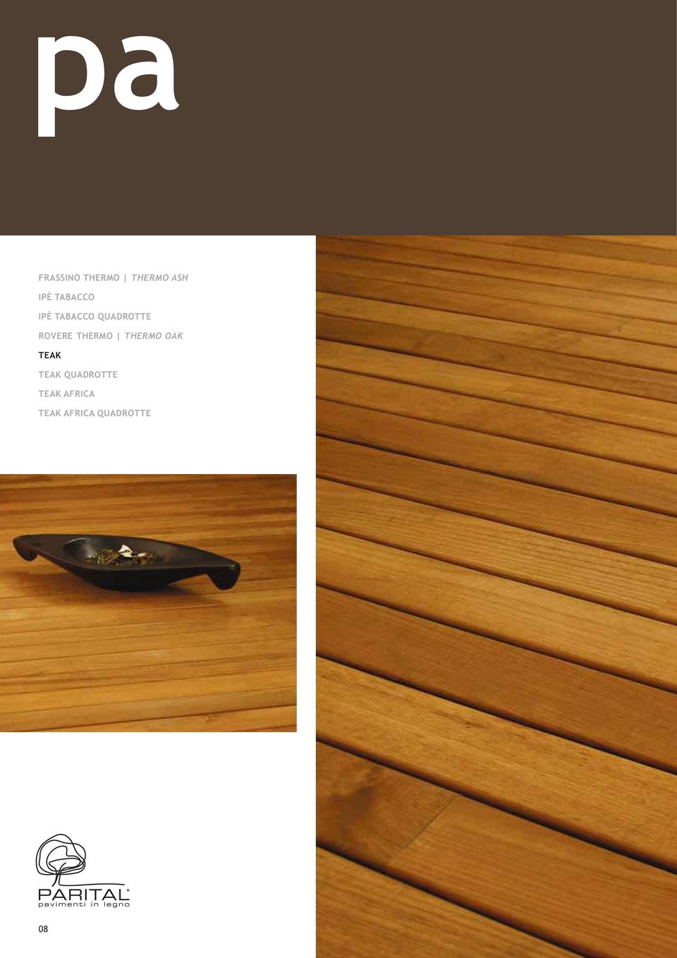 THERMO THERMO OAK TEAK TEAK