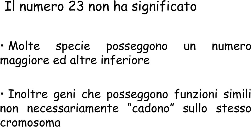 inferiore Inoltre geni che posseggono funzioni