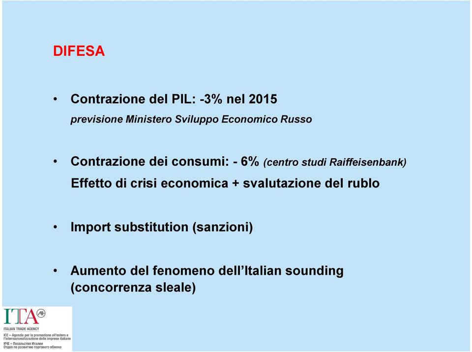 Raiffeisenbank) Effetto di crisi economica + svalutazione del rublo