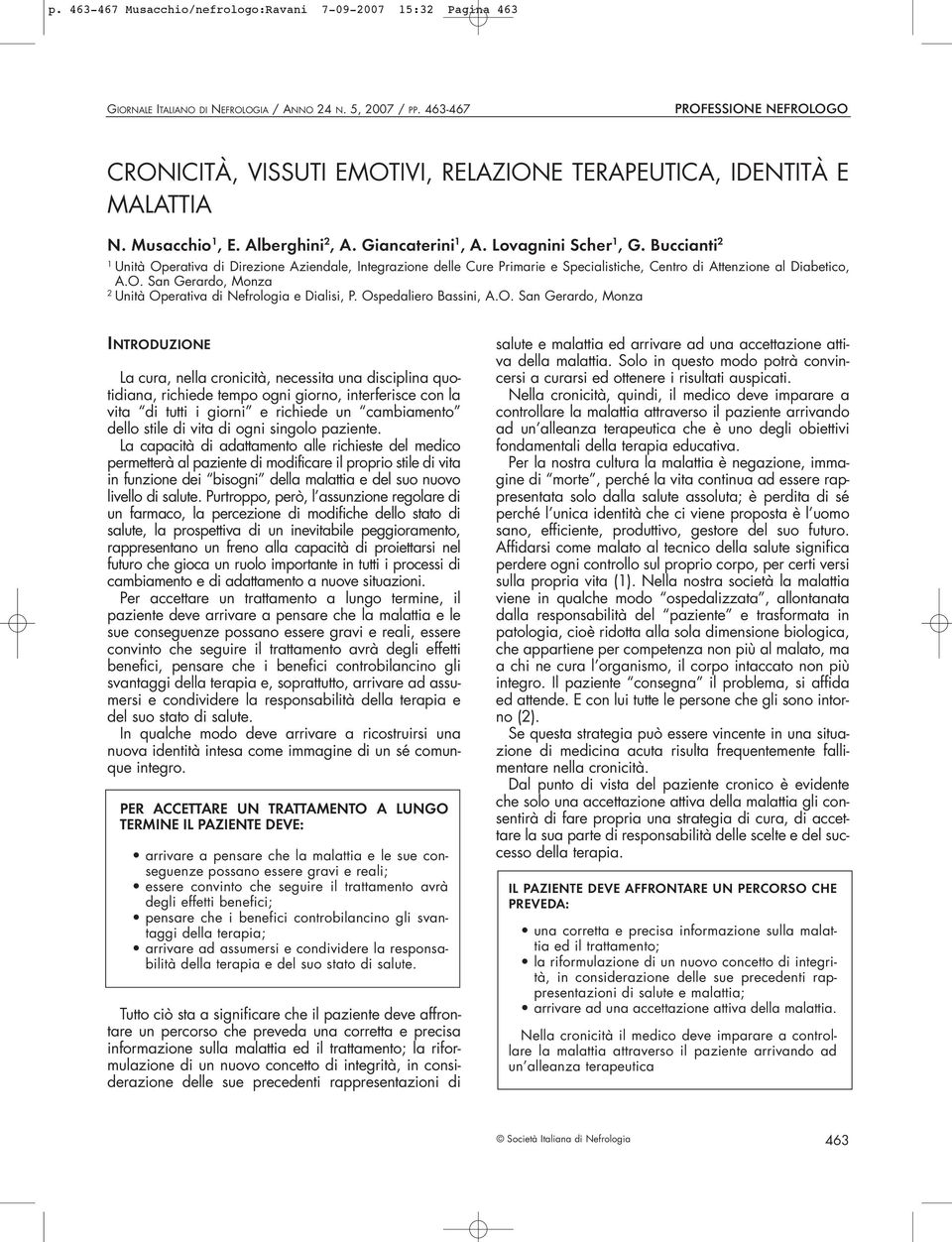 Buccianti 2 1 Unità Operativa di Direzione Aziendale, Integrazione delle Cure Primarie e Specialistiche, Centro di Attenzione al Diabetico, A.O. San Gerardo, Monza 2 Unità Operativa di Nefrologia e Dialisi, P.