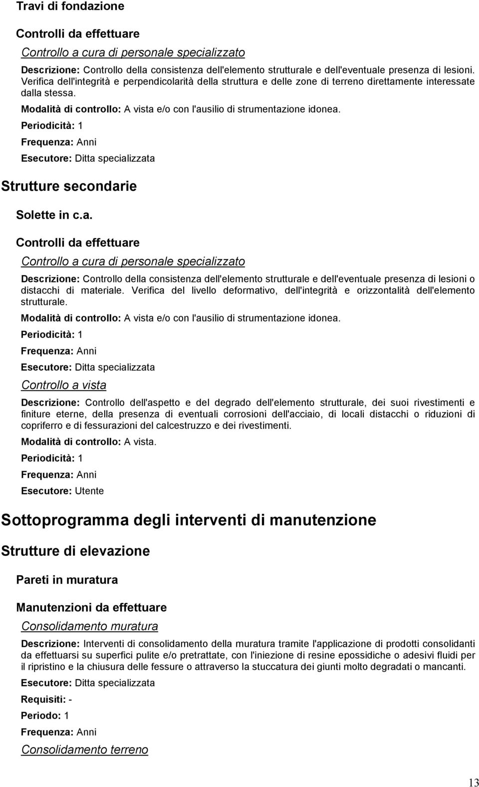 Periodicità: 1 Strutture secondar