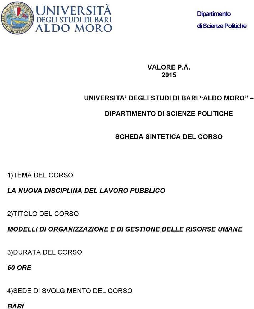 2015 UNIVERSITA DEGLI STUDI DI BARI ALDO MORO DIPARTIMENTO DI SCIENZE POLITICHE SCHEDA