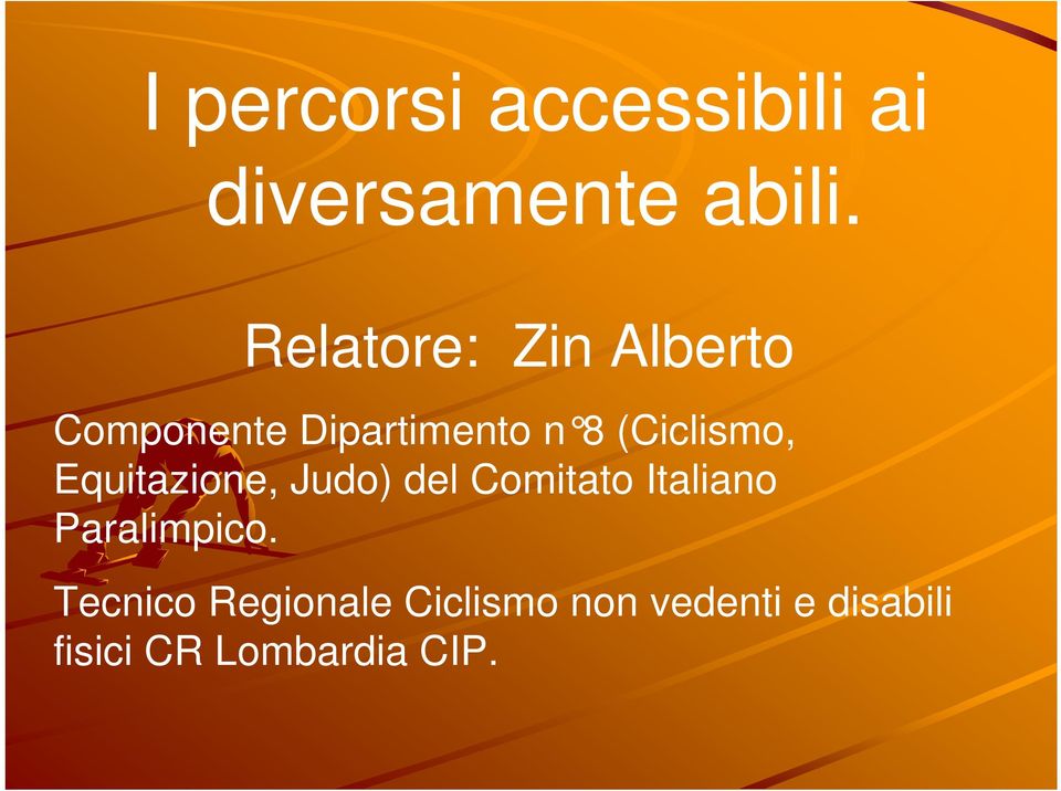 (Ciclismo, Equitazione, Judo) del Comitato Italiano