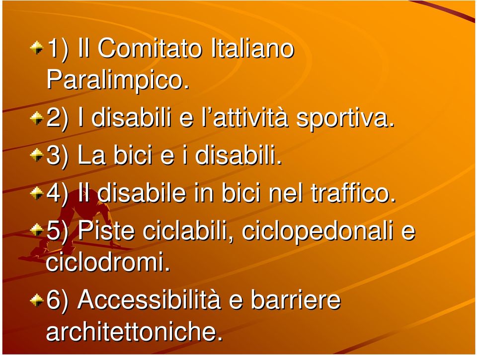 3) La bici e i disabili.