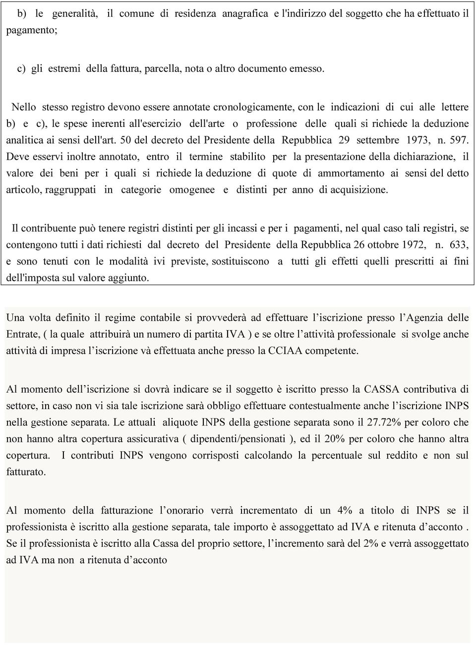 deduzione analitica ai sensi dell'art. 50 del decreto del Presidente della Repubblica 29 settembre 1973, n. 597.