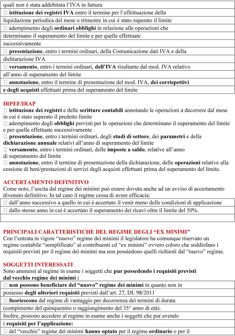 Comunicazione dati IVA e della dichiarazione IVA versamento, entro i termini ordinari, dell IVA risultante dal mod.