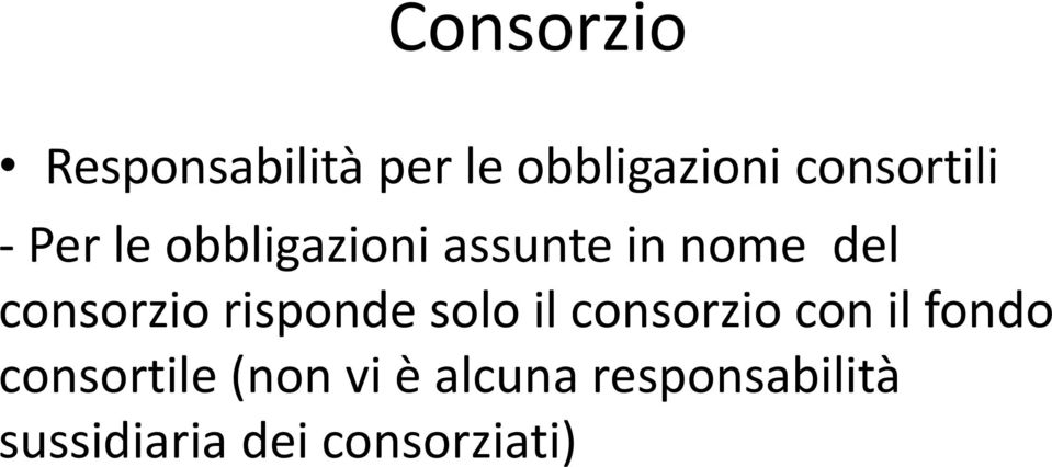 consorzio risponde solo il consorzio con il fondo