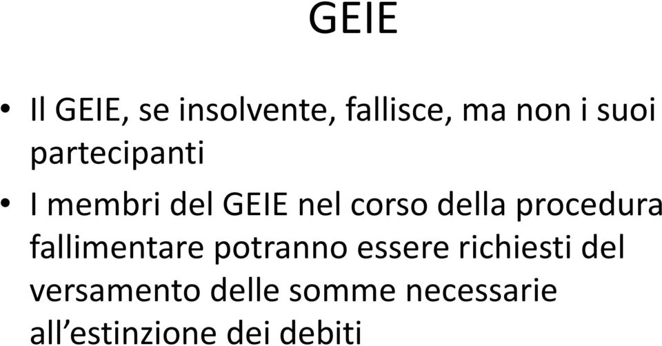 procedura fallimentare potranno essere richiesti del