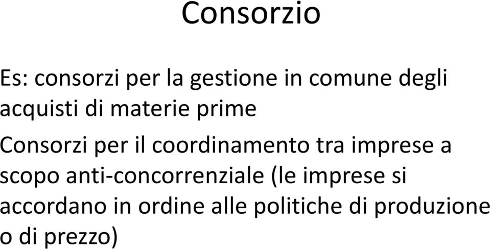 tra imprese a scopo anti-concorrenziale (le imprese si