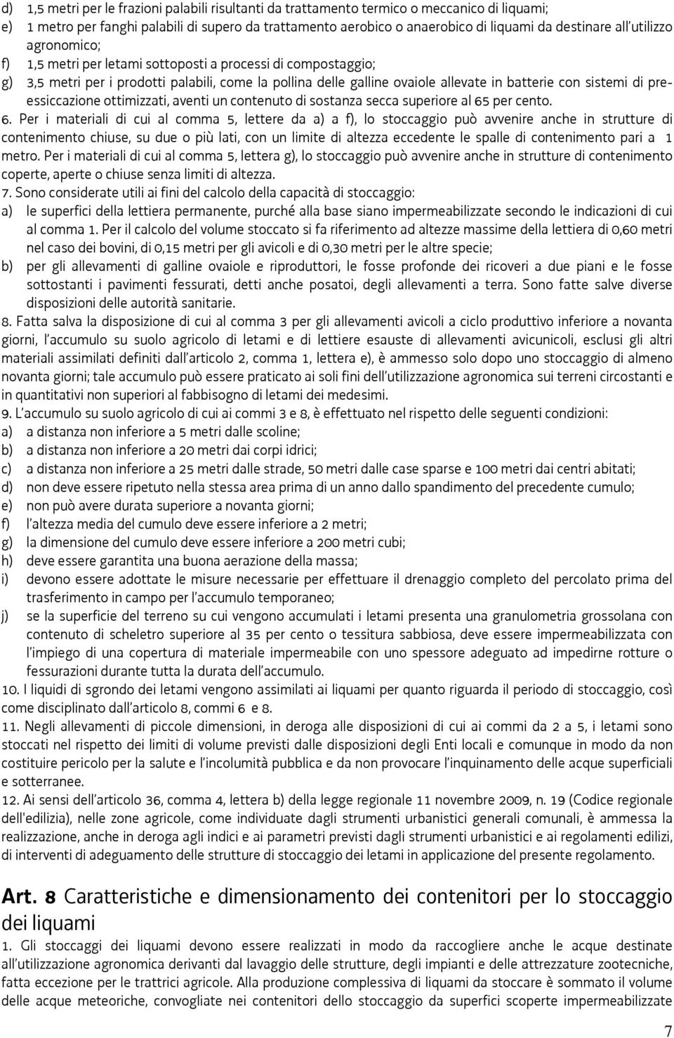 preessiccazione ottimizzati, aventi un contenuto di sostanza secca superiore al 65