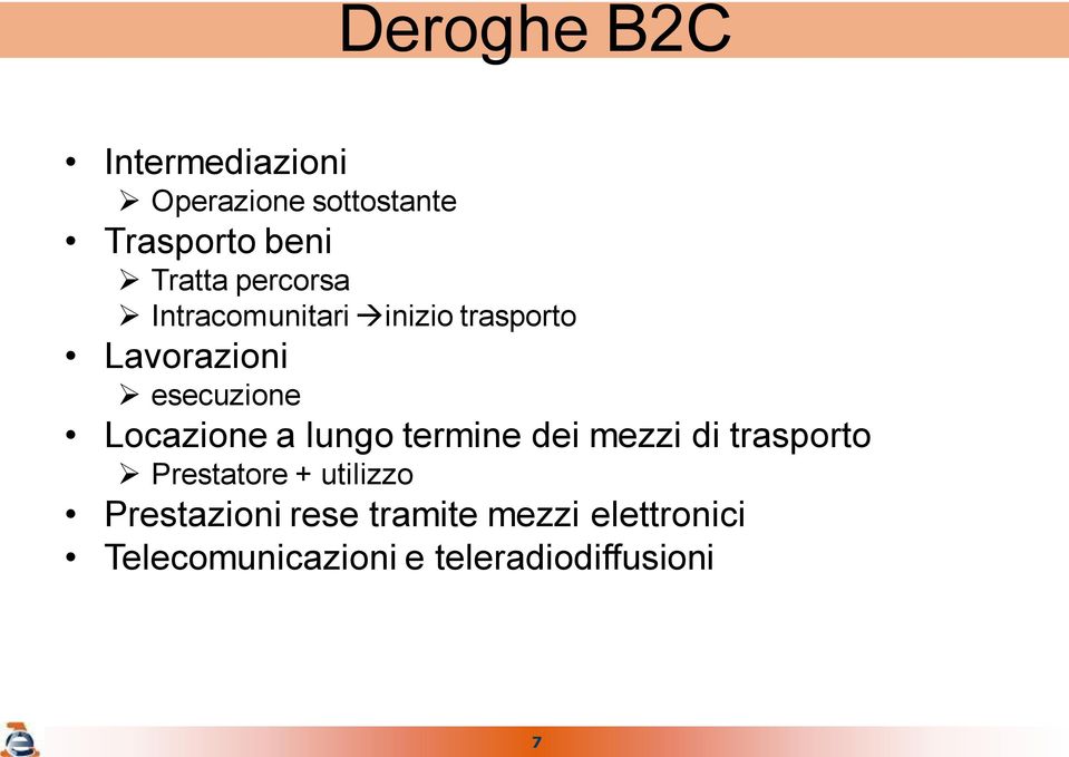 Locazione a lungo termine dei mezzi di trasporto Prestatore + utilizzo