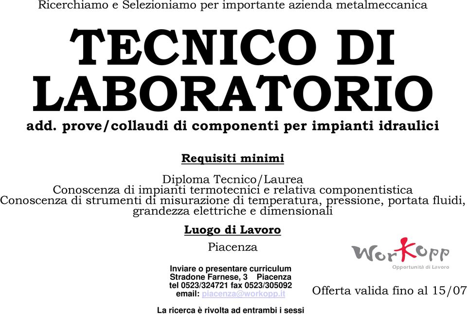 Conoscenza di impianti termotecnici e relativa componentistica Conoscenza di strumenti di