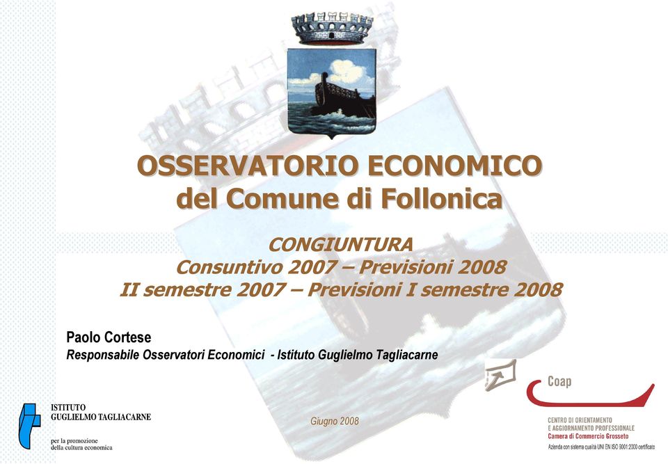 2007 Previsioni I semestre 2008 Paolo Cortese