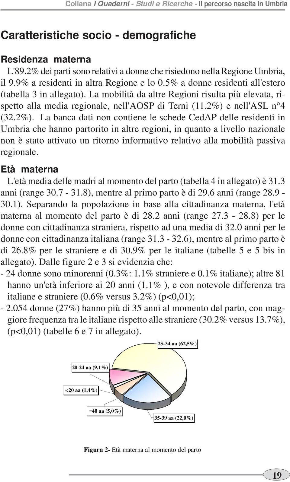 e nell'asl n 4 (32.2%).