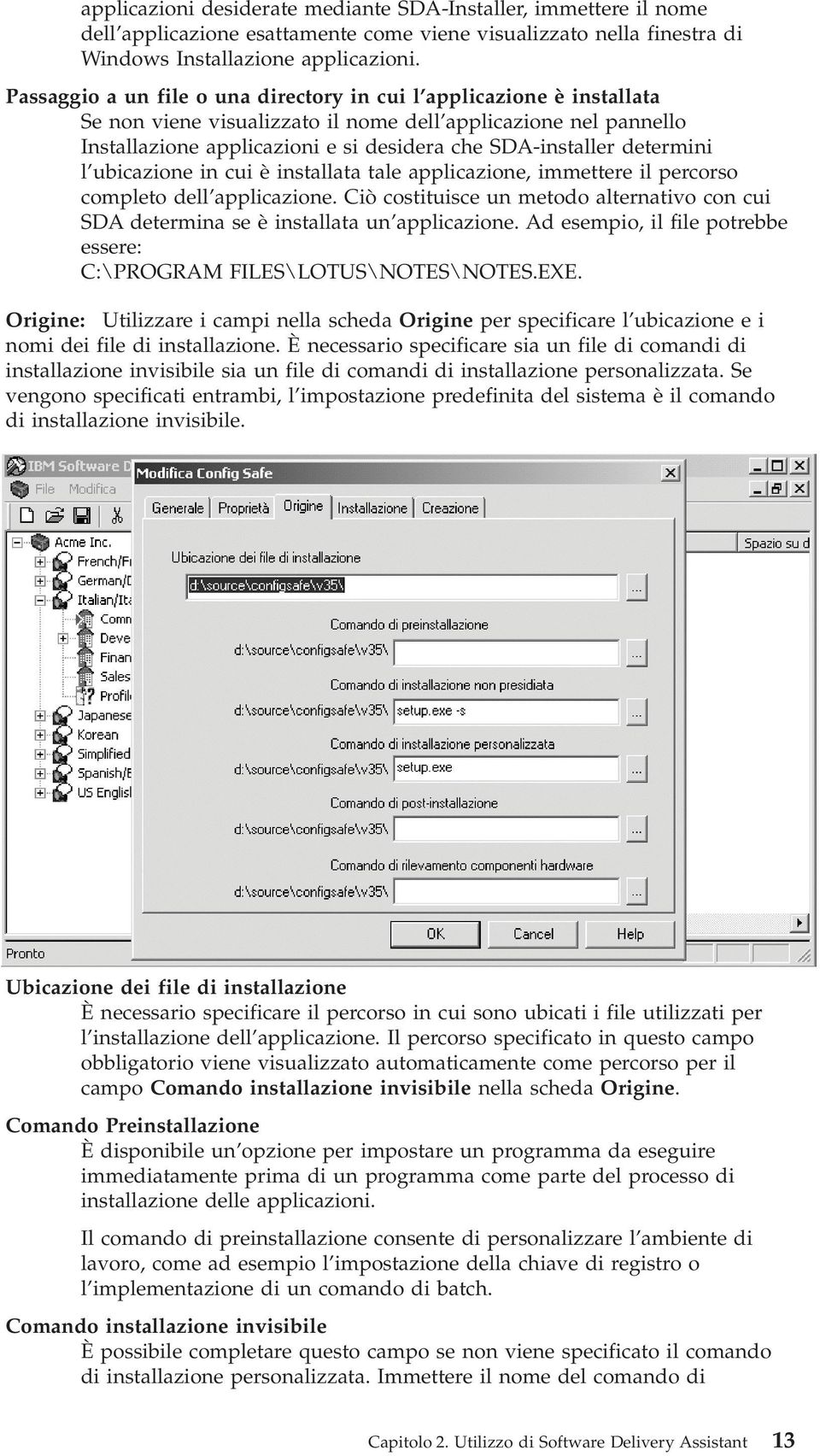 determini l ubicazione in cui è installata tale applicazione, immettere il percorso completo dell applicazione.