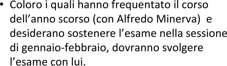 desiderano sostenere l esame nella sessione