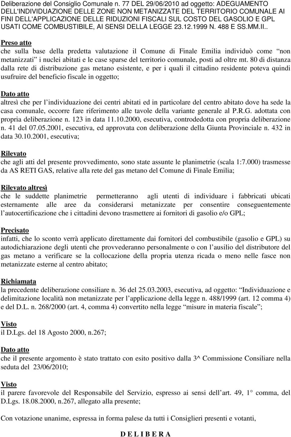 AI EI DELLA LEGGE 23.12.1999. 488 E.MM.II.