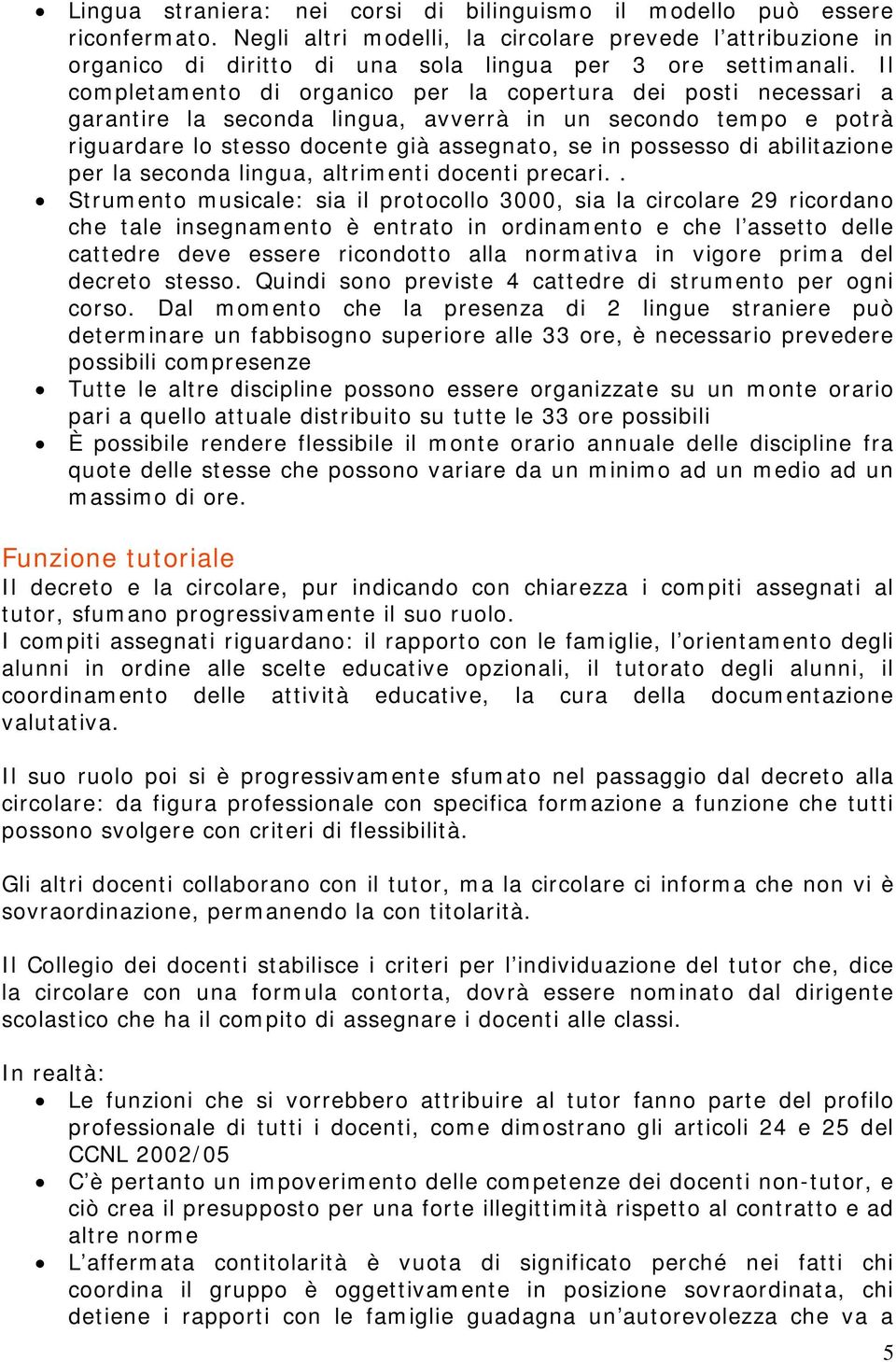 abilitazione per la seconda lingua, altrimenti docenti precari.