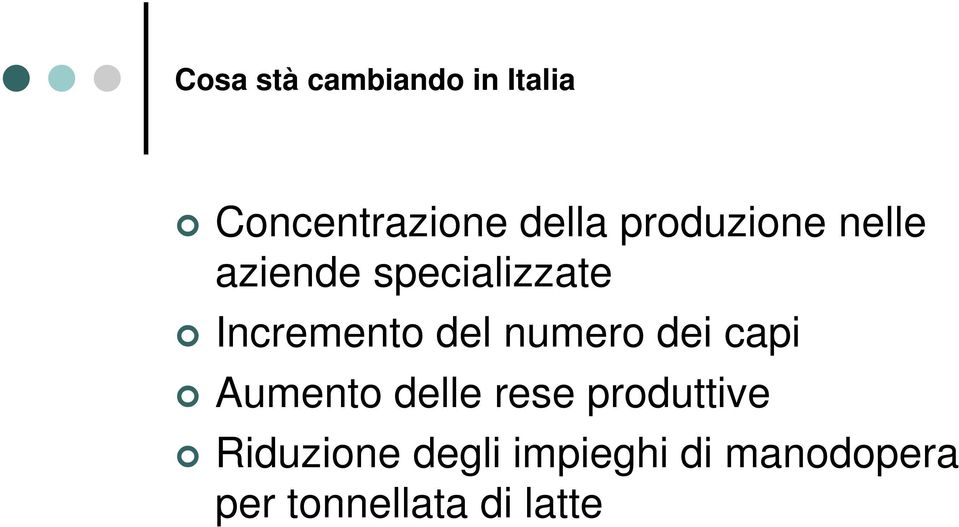 del numero dei capi Aumento delle rese produttive