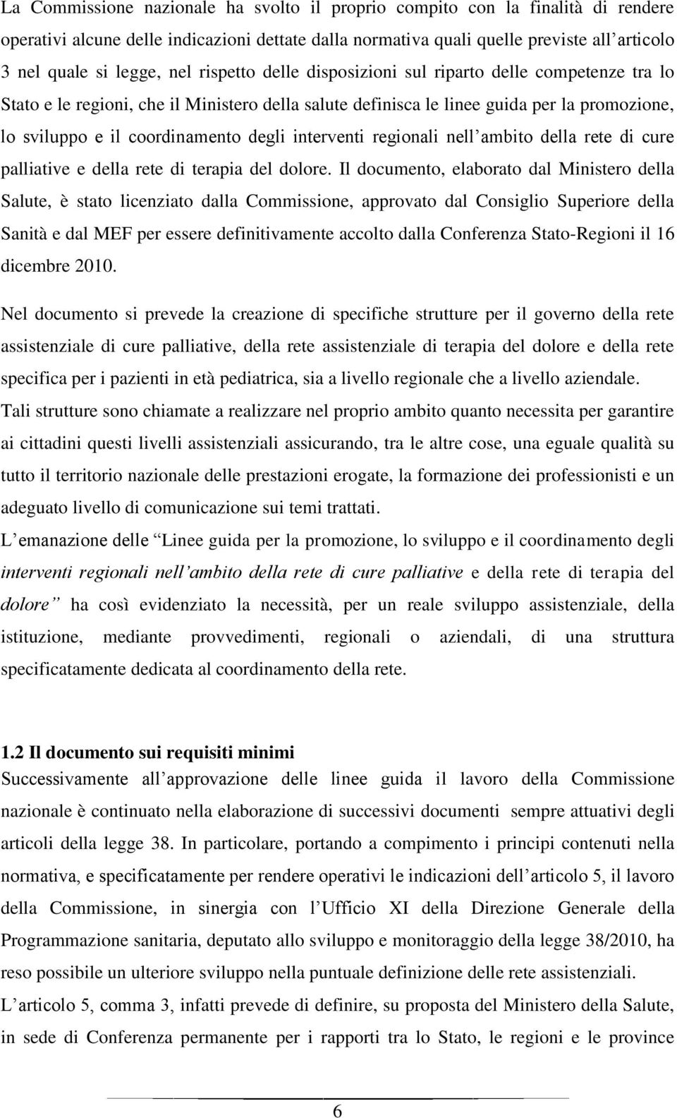 interventi regionali nell ambito della rete di cure palliative e della rete di terapia del dolore.